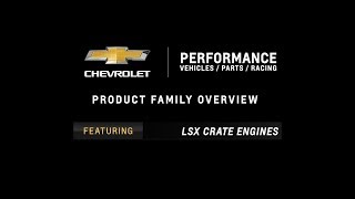 Chevrolet Performance - Product Family Overview - LSX Crate Engines