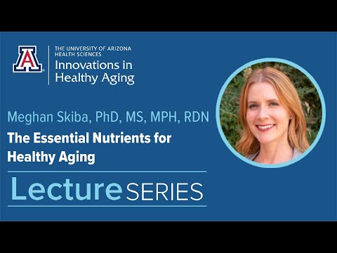 The Essential Nutrients for Healthy Aging