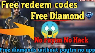 How to get free diamonds without paytm||no app||free redeem codes||free diamonds in free fire