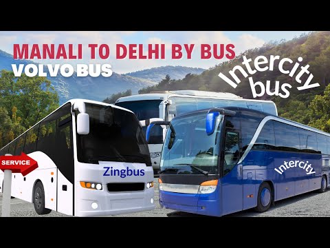 Manali to Delhi by Volvo Bus | InterCity Volvo bus Manali to Delhi | Full Details | Ticket Price?