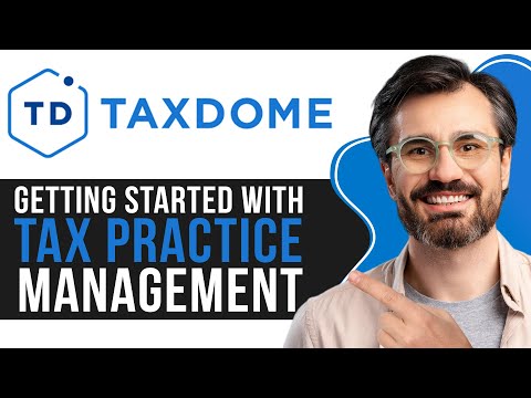 TaxDome Tutorial for Beginners | Getting Started with Tax Practice Management