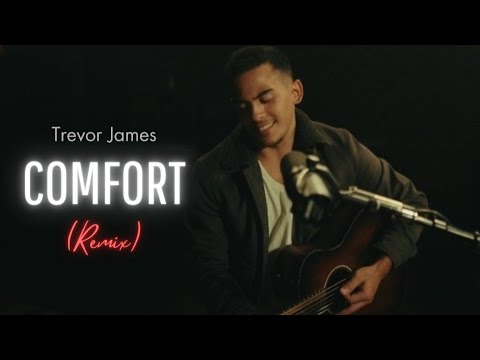 Trevor James - Comfort (Remix) (Official Lyric Video)