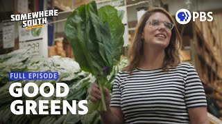 Southern Greens: Turnips, Collards and Cabbage | Somewhere South | Full Episode