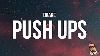 Drake - Push Ups (Lyrics) "drop and gimme 50"