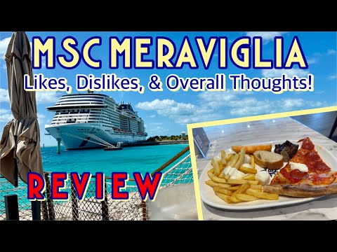 MSC Meraviglia: likes, dislikes, and overall thoughts! | REVIEW, April 2023