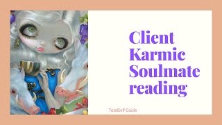 Client’s karmic relationship tarot reading