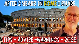 Visiting Rome in 2025?  Travel Tips, Warnings, Advice & Wisdom