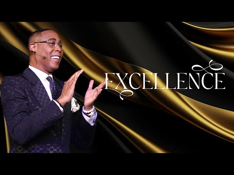 Excellence | Pastor Eben Conner