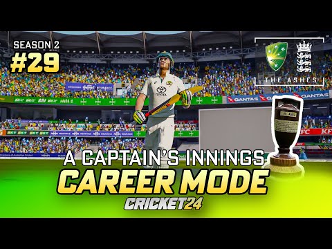 A CAPTAIN'S INNINGS - CRICKET 24 CAREER MODE #29