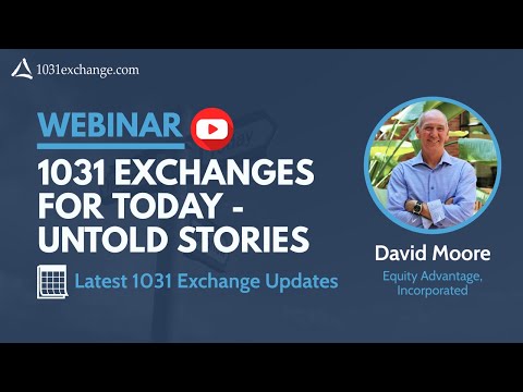 1031 Exchanges For Today - Untold Stories (FULL TAX DEFERRAL) WEBINAR