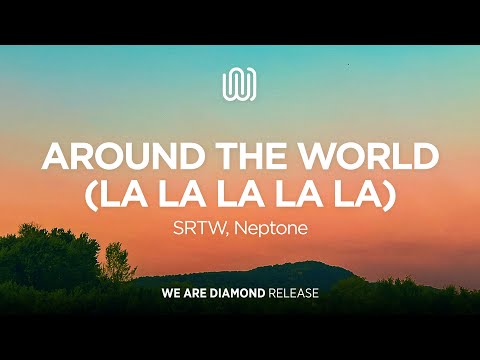 SRTW, Neptone - Around the World (La La La La La)