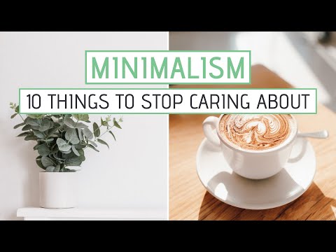 10 Things I Stopped Caring About (As a Minimalist)