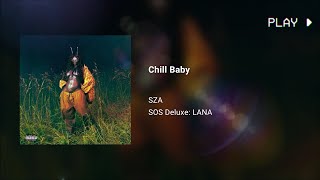 SZA - Chill Baby (432Hz)