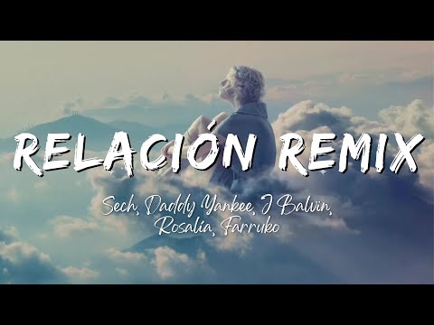 Sech, Daddy Yankee, J Balvin, Rosalía, Farruko - Relación Remix (Lyrics/Letra)