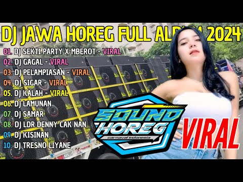 DJ JAWA TERBARU 2024 VIRAL TIKTOK FULL BASS - DJ SEKTI VIRAL DENNY CAKNAN SOUND HOREG FULL ALBUM