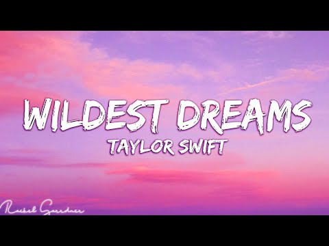 Taylor Swift - Wildest Dreams (Taylor’s Version) [Lyrics]