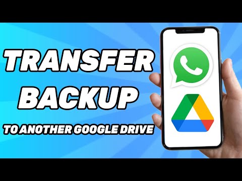 How to Transfer Whatsapp Backup From Google Drive to Another Google Drive