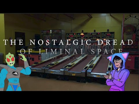 The Nostalgic Dread of Liminal Space (Feat. Shookey)