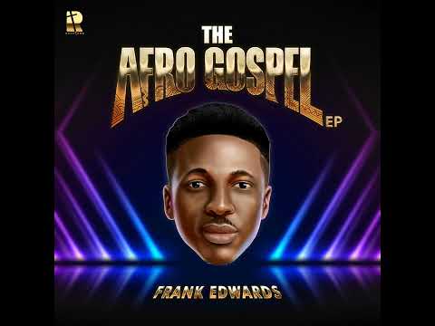 Frank Edwards - Hallelujah Afro (Official Audio)