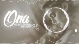 Otash Kasimov & Shaxriyor – Ona