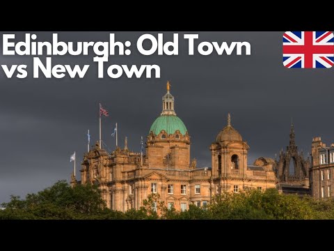 Exploring Edinburgh: Old Town vs New Town