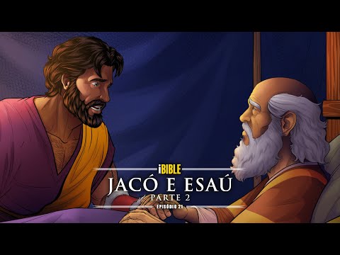 iBIBLE Gênesis Episódio 21: Jacó e Esaú (Parte 2)