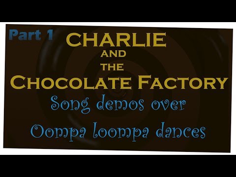 Charlie and the Chocolate Factory | Demo Songs over Dances