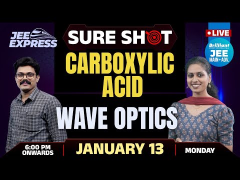 JEE EXPRESS | SURE SHOT | Carboxylic Acid | Wave Optics | PYQ JEE | 13th Jan 2025