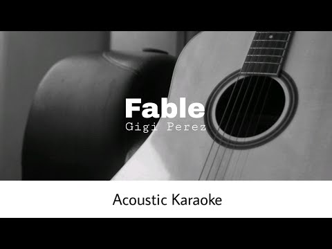 Gigi Perez - Fable (Acoustic Karaoke)