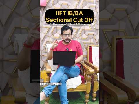 IIFT MBA IB / BA - CAT & GMAT Sectional Cut Offs : Category wise