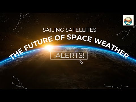 Sailing Satellites: The Future of Space Weather Alerts!