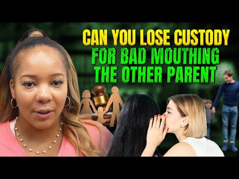 If I am Bad Mouthing the Other Parent, Can I Lose Custody?