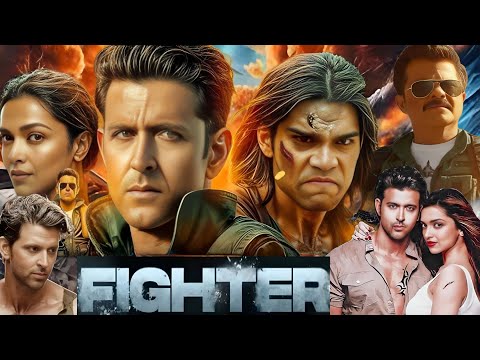 Fighter Full Movie | Hardik Roshan | Deepika Padukone | Anil Kapoor | Movie Facts and Details.