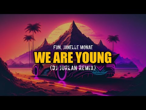 We Are Young Remix ( DjJurlan Remix ) [Official Visualizer]