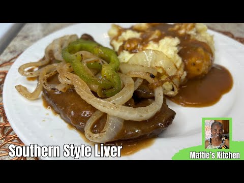 Southern Style Liver / Mattie's Kitchen