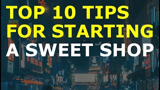 How to Start a Sweet Shop Business | Free Sweet Shop Business Plan Template Included