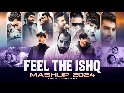 Feel The Ishq Mashup ( Mahesh Suthar Mashup ) Faheem Abdulla X Mitraz X Ap Dhillon Etc