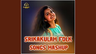 Srikakulam Folk Songs Mashup