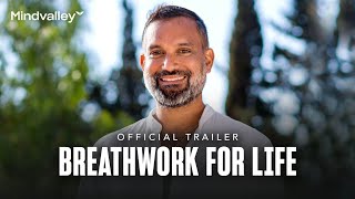 Breathwork for Life With Niraj Naik | Official Mindvalley Trailer