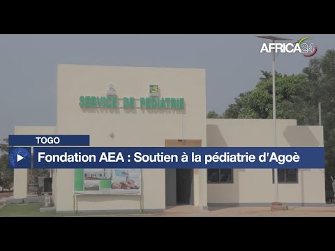 Togo : la Fondation AEA, un soutien à la pédiatrie d'Agoè