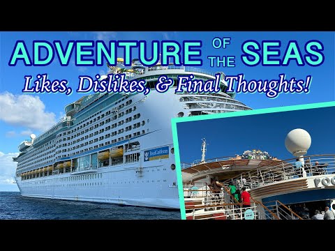 Adventure of the Seas: Likes, dislikes, and overall thoughts! | REVIEW, December 2022