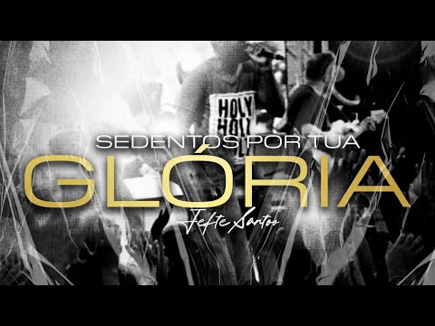 Jefte Santos - Sedentos Por Tua Glória (Lyric Video)