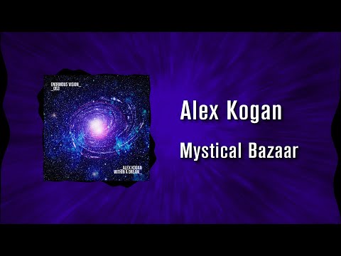 Alex Kogan - Mystical Bazaar