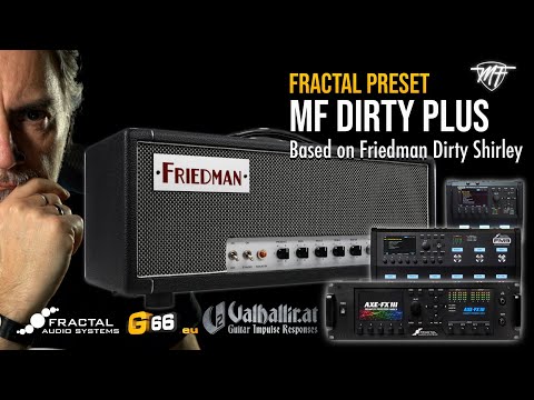 Fractal AXE FXIII Preset - MF Dirty Plus - Based on Friedman Dirty Shirley - Custom IR by Valhallir