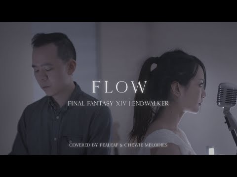 Flow - FFXIV Endwalker (Pealeaf & Chewie Melodies)