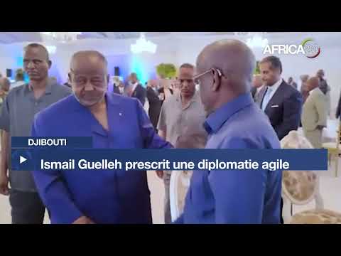 Djibouti : Ismail Guelleh prescrit une diplomatie agile