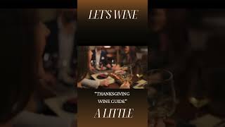 Sip and Savor: Wines for Thanksgiving | Let's Wine A Little