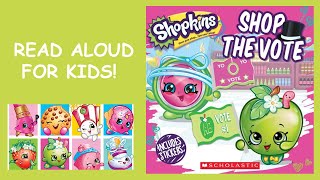 SHOPKINS Shopville Book Read Aloud for Kids (SHOP THE VOTE)