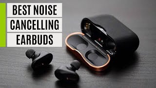 TOP 5 Best Noise Cancelling Earbuds 2023