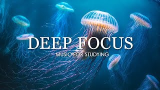 Deep Focus Music To Improve Concentration - 12 Hours of Ambient Study Music to Concentrate